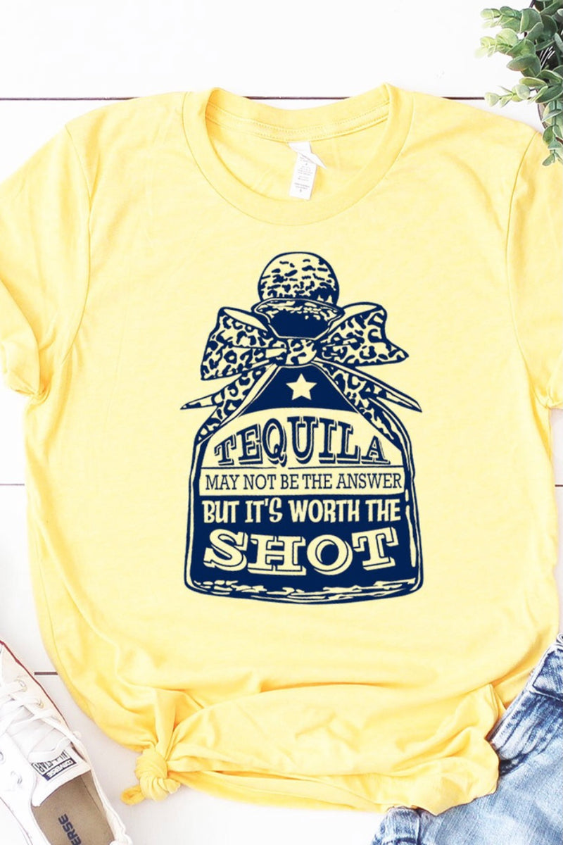 Tequila may not be the answer but it's worth the shot T-shirt - Last One Size 3X